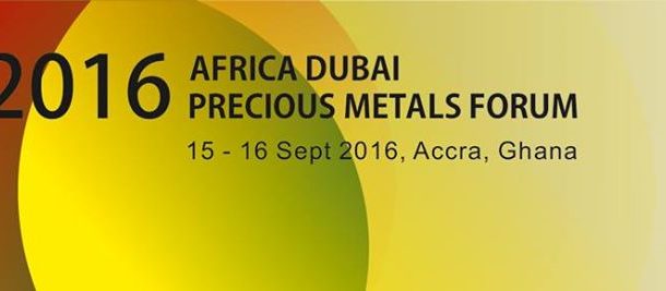Ghana to host second edition of Africa Dubai Precious Metals Forum