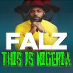Falz files court papers challenging the ban placed on his song "This is Nigeria" by NBC