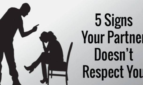 5 Signs your partner doesn’t respect you