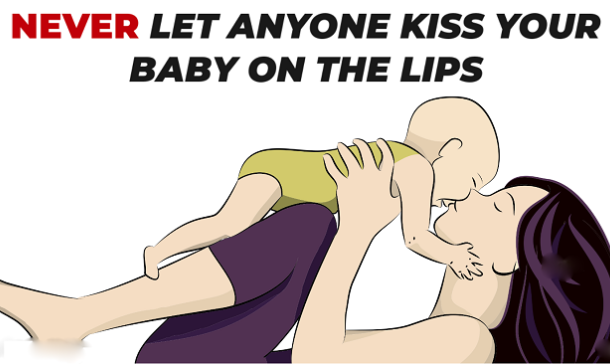 Why you should never let anyone kiss your baby on the lips