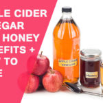 22 Benefits of Apple Cider Vinegar and Honey: How to take