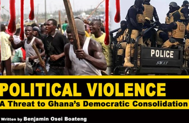 Political Violence: A threat to Ghana’s democratic consolidation