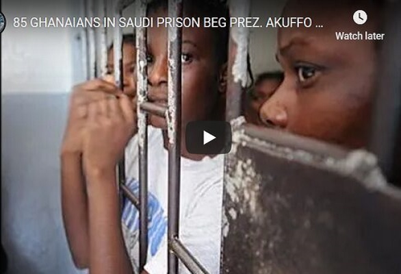 85 Ghanaians, pregnant woman languishing in Saudi Arabia prison beg for deportation