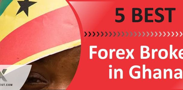 5 Best Trusted Forex Brokers in Ghana