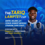 Tariq Lamptey Cup comes off in Cape Coast on Dec 30