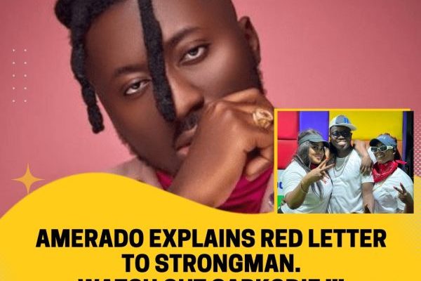 Amerado explains 'Red Letter' to Strongman! Watch Out, Sarkodie!!