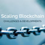Why blockchain scalability is a big challenge to overcome?