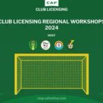 Accra to host CAF Club Licensing Regional Workshop in May