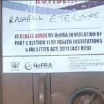 HeFRA shuts down unlicensed health facilities in Ashanti Region