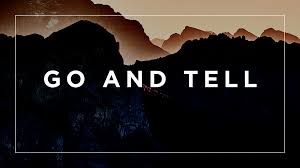 Learning to obey the simple call: “Go and Tell”