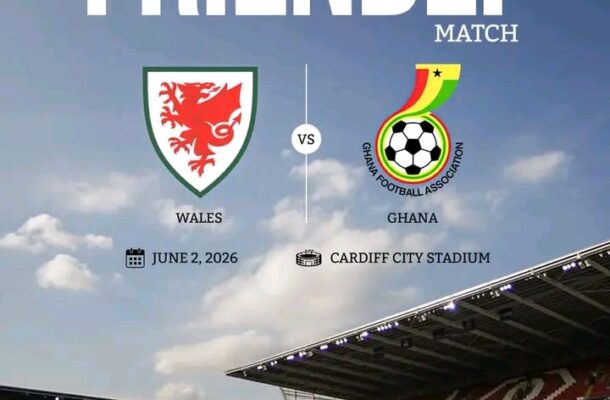 2026 World Cup: Ghana to face Wales in a pre-world cup friendly